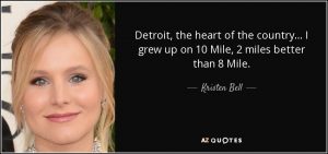 Actress Kristen Bell grew up in Detroit.