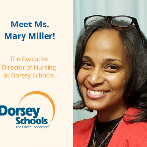 Meet Ms. Miller, the Executive Director of Nursing at Dorsey Schools 10 executive director of nursing dorsey schools