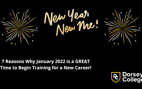 Seven Reasons Why January 2022 is a GREAT Time to Begin Training for a New Career