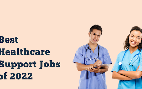Best Healthcare Support Jobs of 2022
